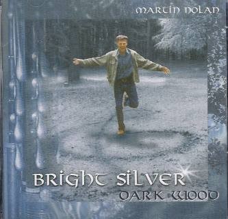 Martin Nolan - Bright Silver Dark Wood CD