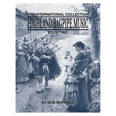 Highland Bagpipe Music Book Two- Bob Worrall