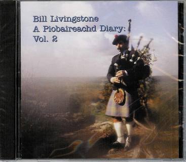 Bill Livingstone A Piobaireachd Diary CD: Vol. 2